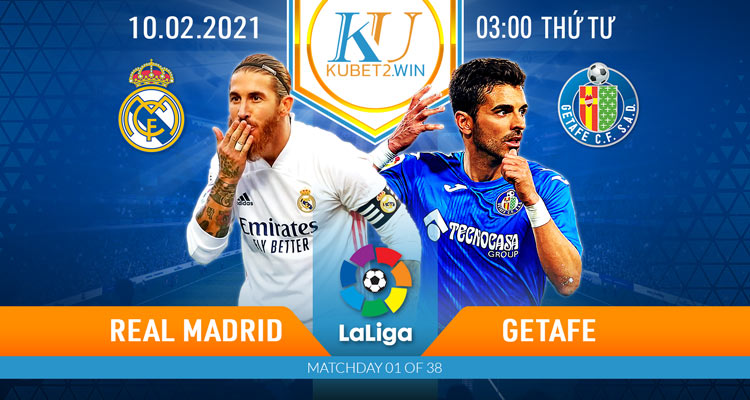 soi kèo Real Madrid vs Getafe 9/2/2021 3h00 - La Liga