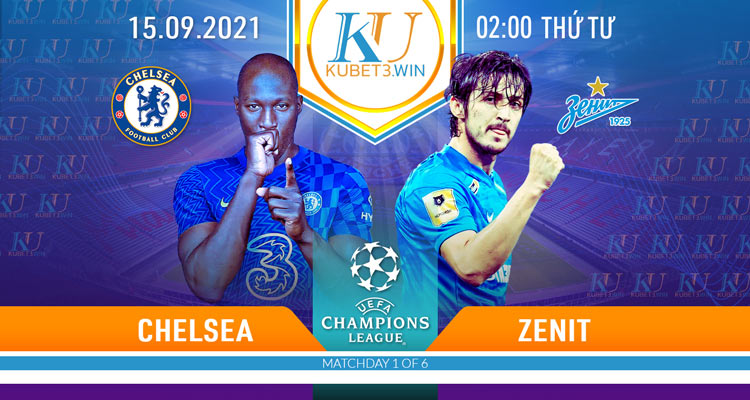 soi kèo Champion League Chelsea vs Zenit 15/9/2021 2h00